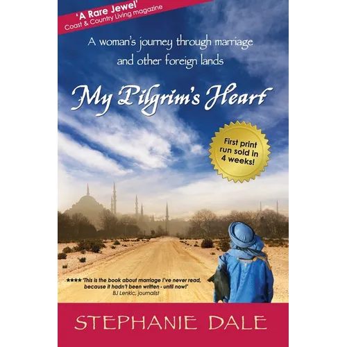 My Pilgrim's Heart: A woman's journey through marriage and other foreign lands - Paperback