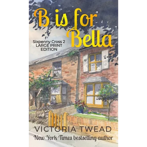 B is for Bella - Large Print: A Sixpenny Cross story - Hardcover