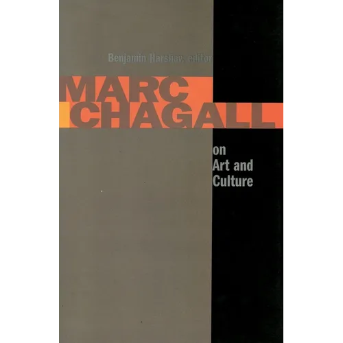 Marc Chagall on Art and Culture: Including the First Book on Chagall's Art by A. Efros and YA. Tugenhold (Moscow 1918) - Paperback