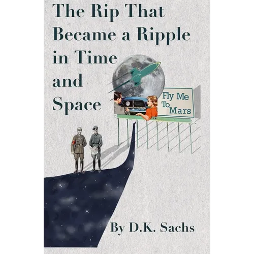The Rip That Became a Ripple in Time and Space - Paperback
