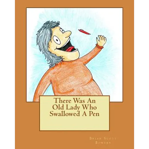 There Was An Old Lady Who Swallowed A Pen - Paperback