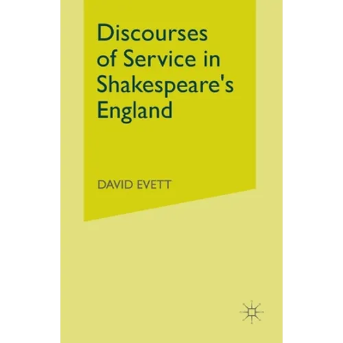 Discourses of Service in Shakespeare's England - Paperback