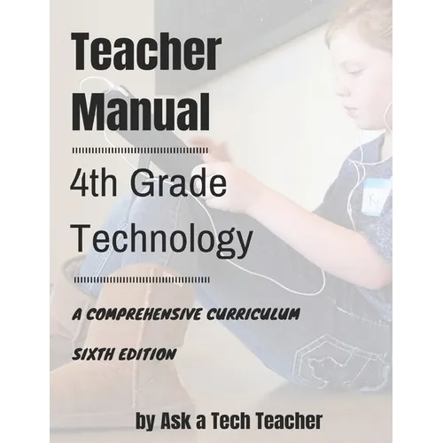 4th Grade Technology: A Comprehensive Curriculum - Paperback