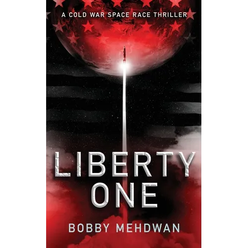 Liberty One: A Cold War Space Race Thriller - Paperback