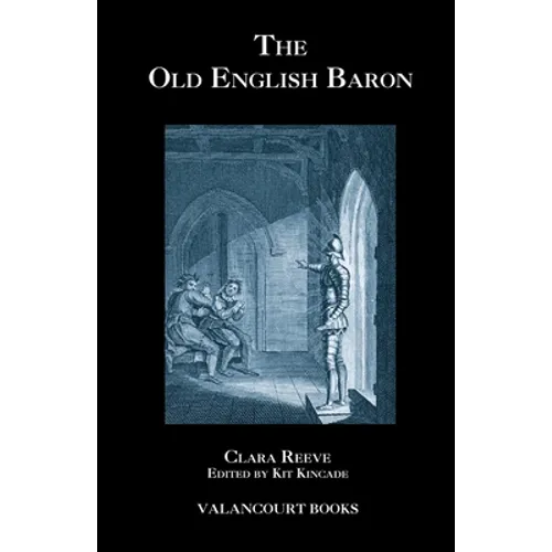 The Old English Baron: A Gothic Story, with Edmond, Orphan of the Castle - Paperback