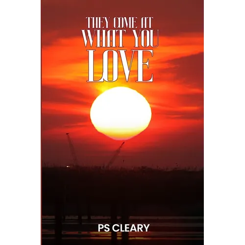 They Come at What You Love - Paperback