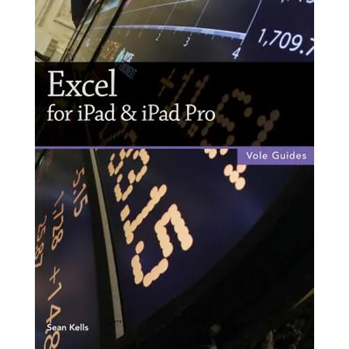 Excel for iPad & iPad Pro (Vole Guides) - Paperback