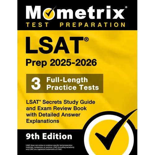 LSAT Prep 2025-2026 - 3 Full-Length Practice Tests, LSAT Secrets Study Guide and Exam Review Book with Detailed Answer Explanations: [9th Edition]