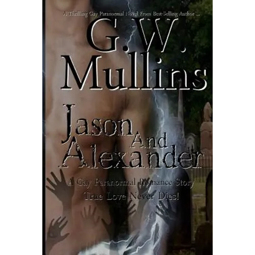 Jason and Alexander A Gay Paranormal Love Story (Revised Second Edition) - Paperback