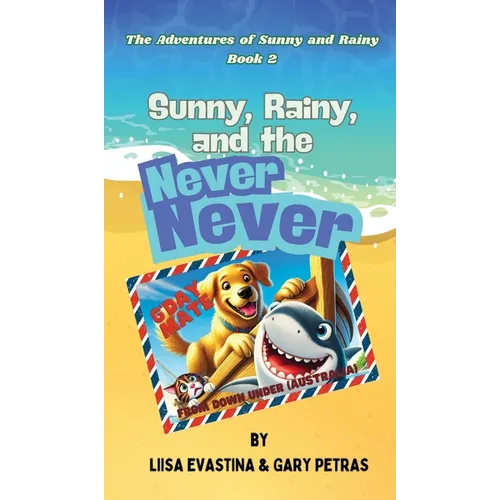Sunny, Rainy, and the Never Never - Hardcover