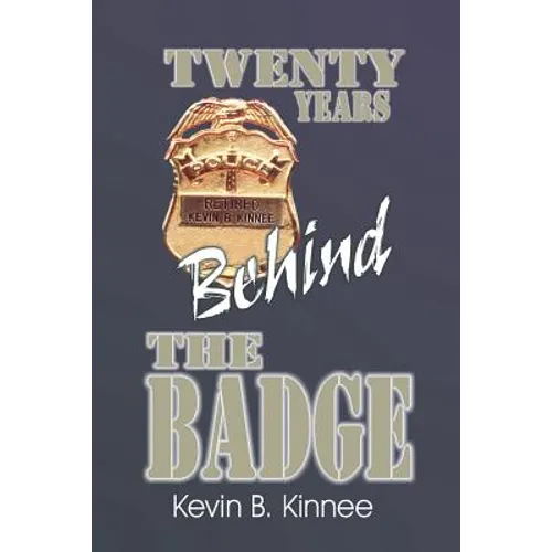 20 Years Behind the Badge - Paperback
