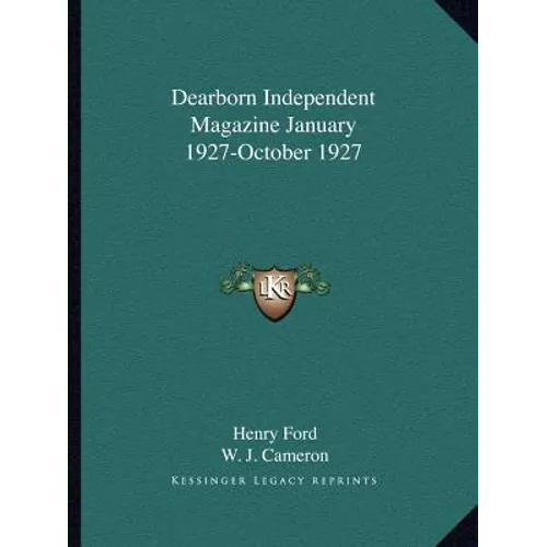 Dearborn Independent Magazine January 1927-October 1927 - Paperback