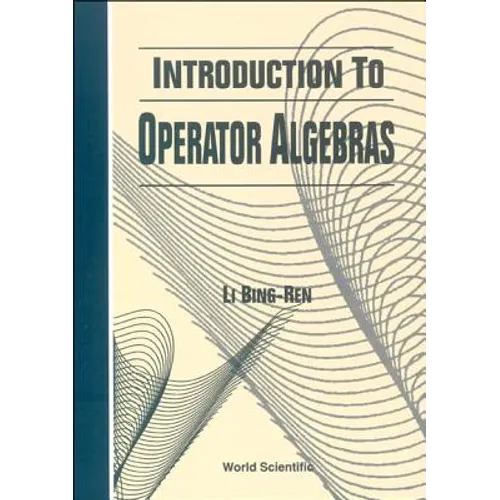 Introduction to Operator Algebras - Hardcover