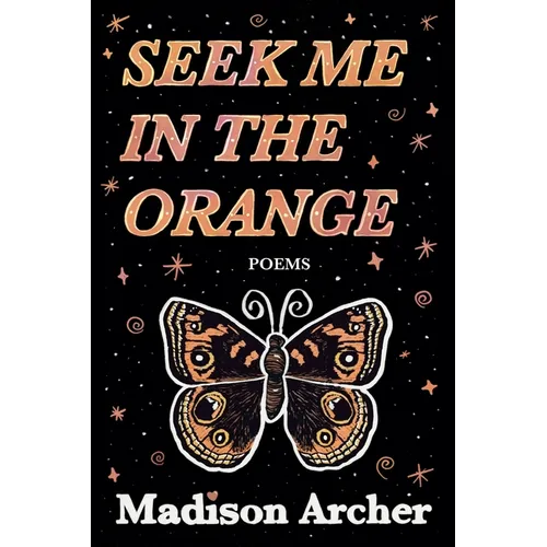 Seek Me In The Orange - Paperback