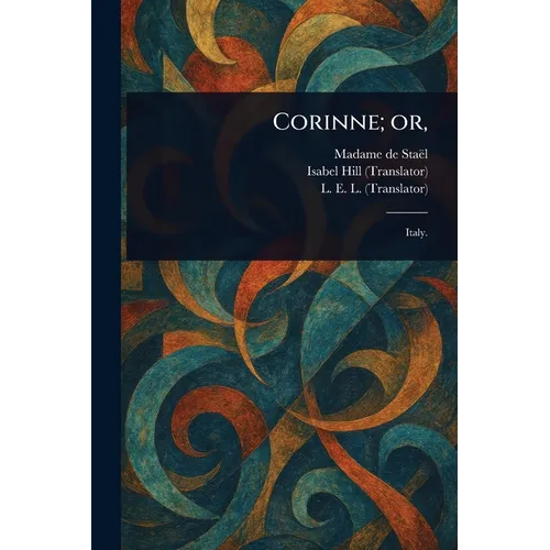 Corinne; Or, - Paperback