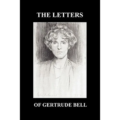 The Letters of Gertrude Bell Volumes I and II - Paperback