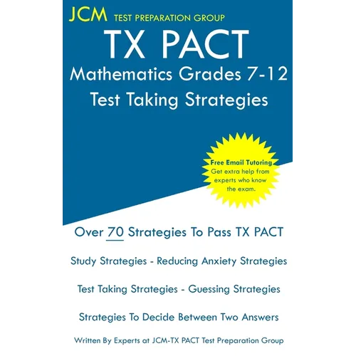 TX PACT Mathematics Grades 7-12 - Test Taking Strategies - Paperback