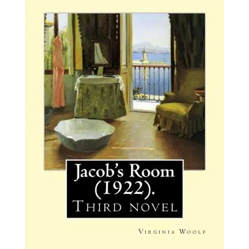Jacob's Room (1922). By: Virginia Woolf: Jacob's Room is the third novel by Virginia Woolf ( 25 January 1882 - 28 March 1941) was an English writer. - Paperback