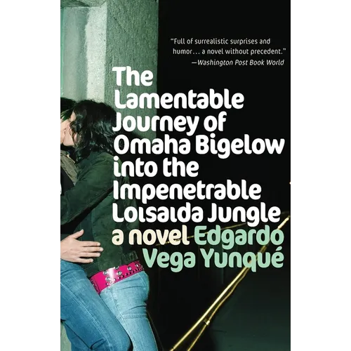 Lamentable Journey of Omaha Bigelow Into the Impenetrable Loisaida Jungle - Paperback