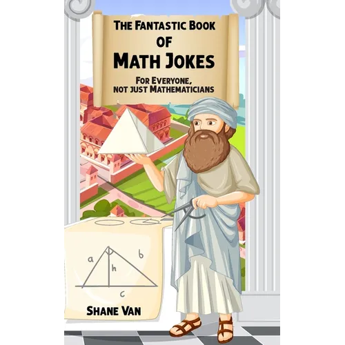 The Fantastic Book of Math Jokes: For Everyone, Not Just Mathematicians - Paperback