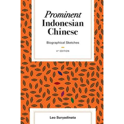 Prominent Indonesian Chinese: Biographical Sketches (4th edition) - Paperback