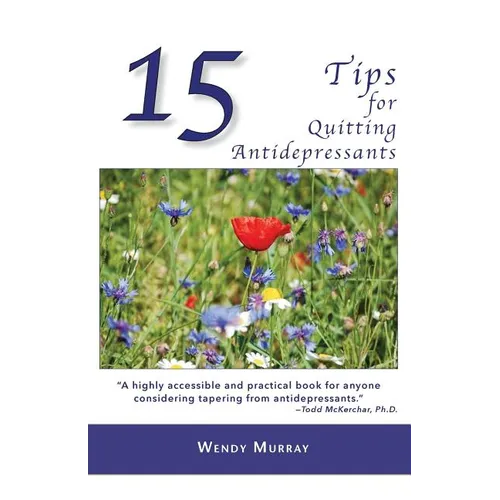 15 Tips for Quitting Antidepressants - Paperback