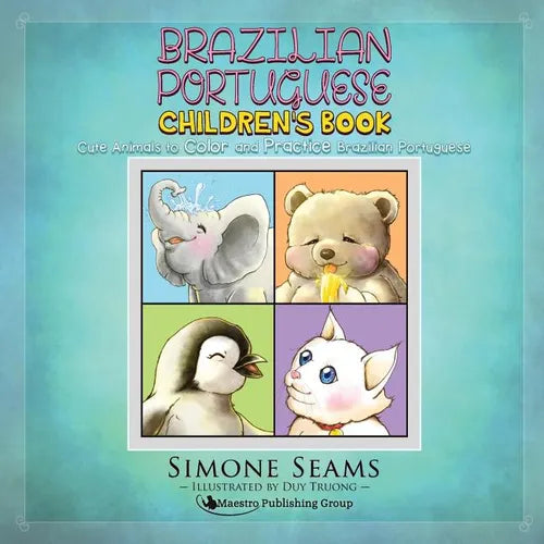 Brazilian Portuguese Children's Book: Cute Animals to Color and Practice Brazilian Portuguese - Paperback