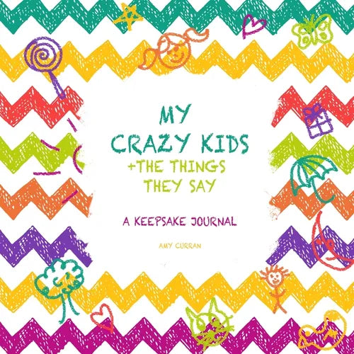 My Crazy Kids and the Things they Say - Paperback