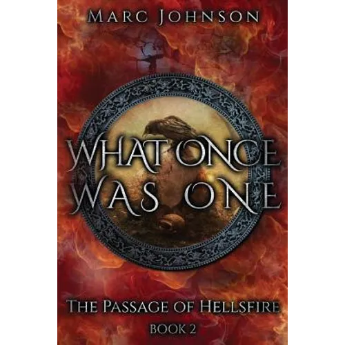 What Once Was One (The Passage of Hellsfire, Book 2) - Paperback