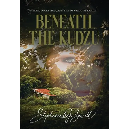 Beneath the Kudzu - Hardcover