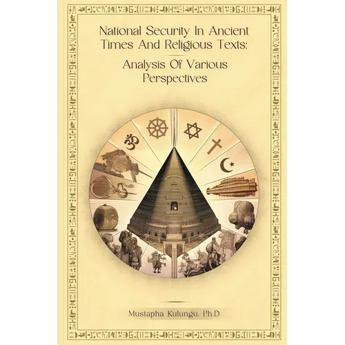 National Security in Ancient Times and Religious Texts: Analysis of Various Perspectives - Paperback