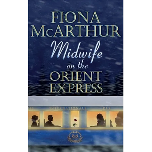 Midwife on the Orient Express: A Christmas Miracle - Paperback