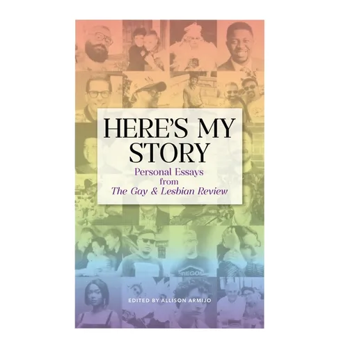 Here's My Story: Personal Essays from The Gay & Lesbian Review - Paperback