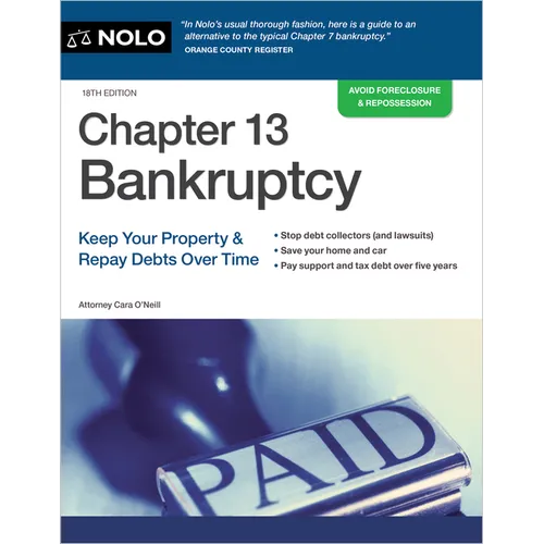 Chapter 13 Bankruptcy: Keep Your Property & Repay Debts Over Time - Paperback