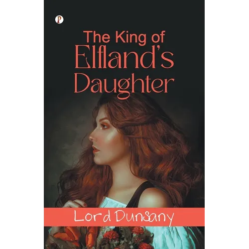 The King of Elfland's Daughter - Paperback