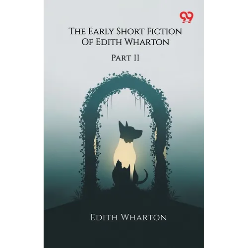 The Early Short Fiction Of Edith Wharton Part II - Paperback