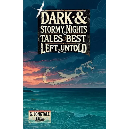 Dark & Stormy Nights: Tales Best Left Untold - Paperback