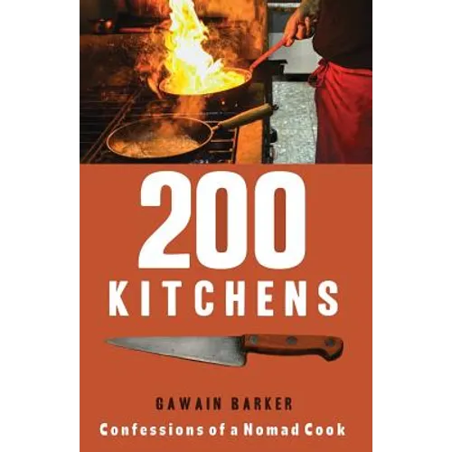 200 Kitchens: Confessions of a Nomad Cook - Paperback