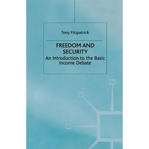 Freedom and Security: An Introduction to the Basic Income Debate - Paperback