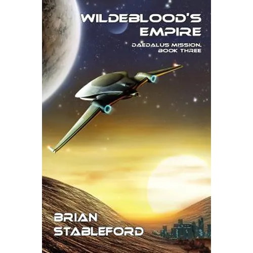 Wildeblood's Empire: Daedalus Mission, Book Three - Paperback