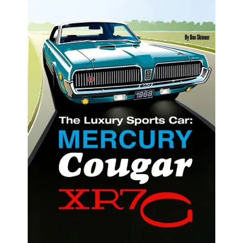 The Luxury Sports Car: Mercury Cougar XR7-G - Paperback
