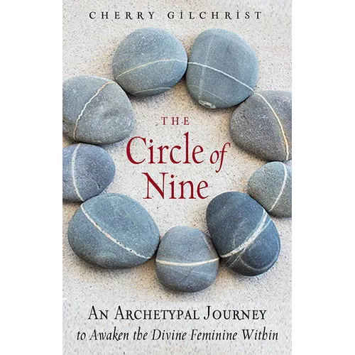 The Circle of Nine: An Archetypal Journey to Awaken the Divine Feminine Within - Paperback
