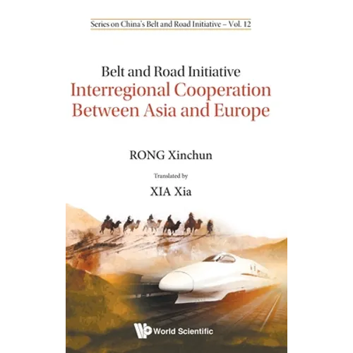 Belt and Road Initiative: Interreg Cooper Bwn Asia & Europe - Hardcover