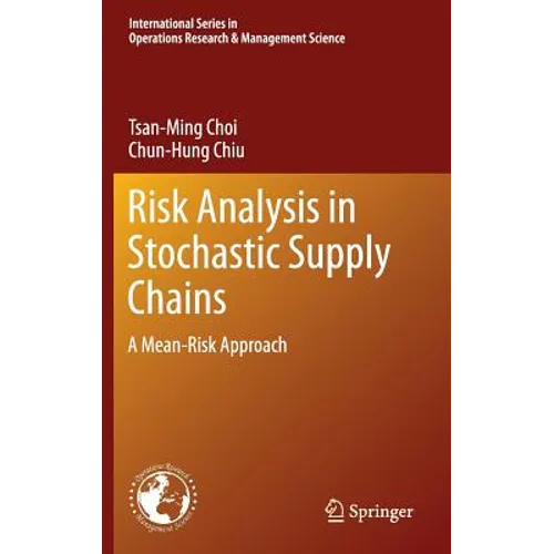 Risk Analysis in Stochastic Supply Chains: A Mean-Risk Approach - Hardcover