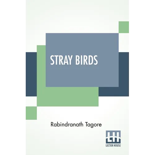 Stray Birds: Translated From Bengali To English By The Author - Paperback