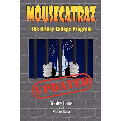 Mousecatraz: The Disney College Program - Paperback