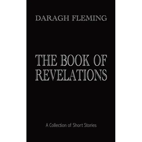 The Book of Revelations: A Collection of Short Stories - Paperback