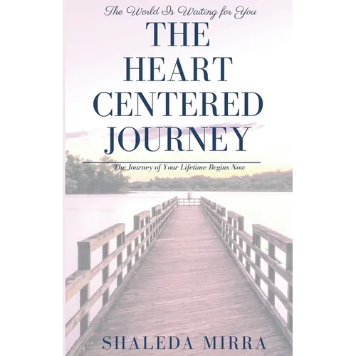 The Heart Centered Journey - Paperback