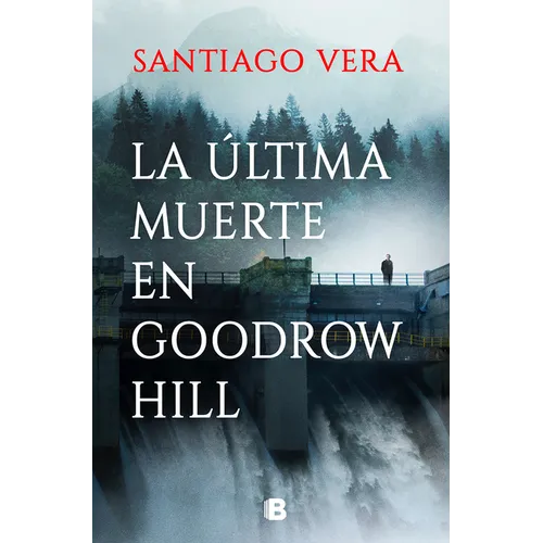 La Última Muerte En Goodrow Hill / Goodrow Hills's Last Death - Paperback
