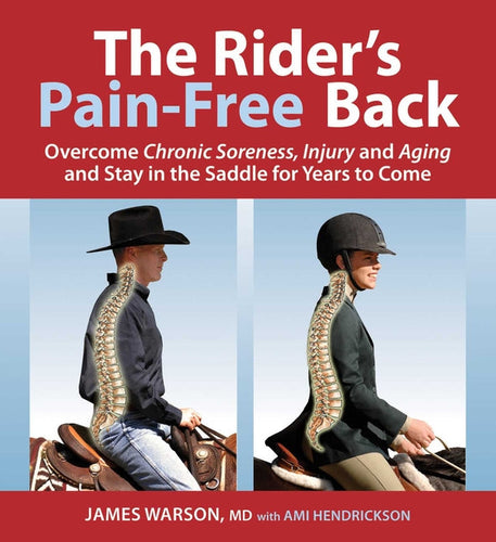 The Rider's Pain-Free Back Book - New Edition: Overcome Chronic Soreness, Injury, and Aging, and Stay in the Saddle for Years to Come - Paperback